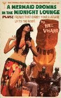 The Thrillville Pulp Fiction Collecton, Volume One: A Mermaid Drowns in the Midnight Lounge/Freaks That Carry Your Luggage Up to the Room