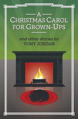 A Christmas Carol for Grown-Ups and Other Stories