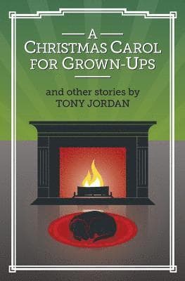 A Christmas Carol for Grown-Ups and Other Stories