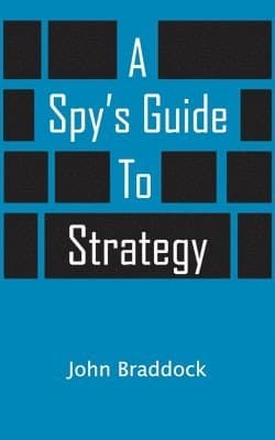 A Spy's Guide To Strategy