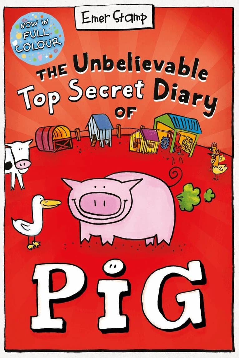 Unbelievable Top Secret Diary of Pig: Colour Edition