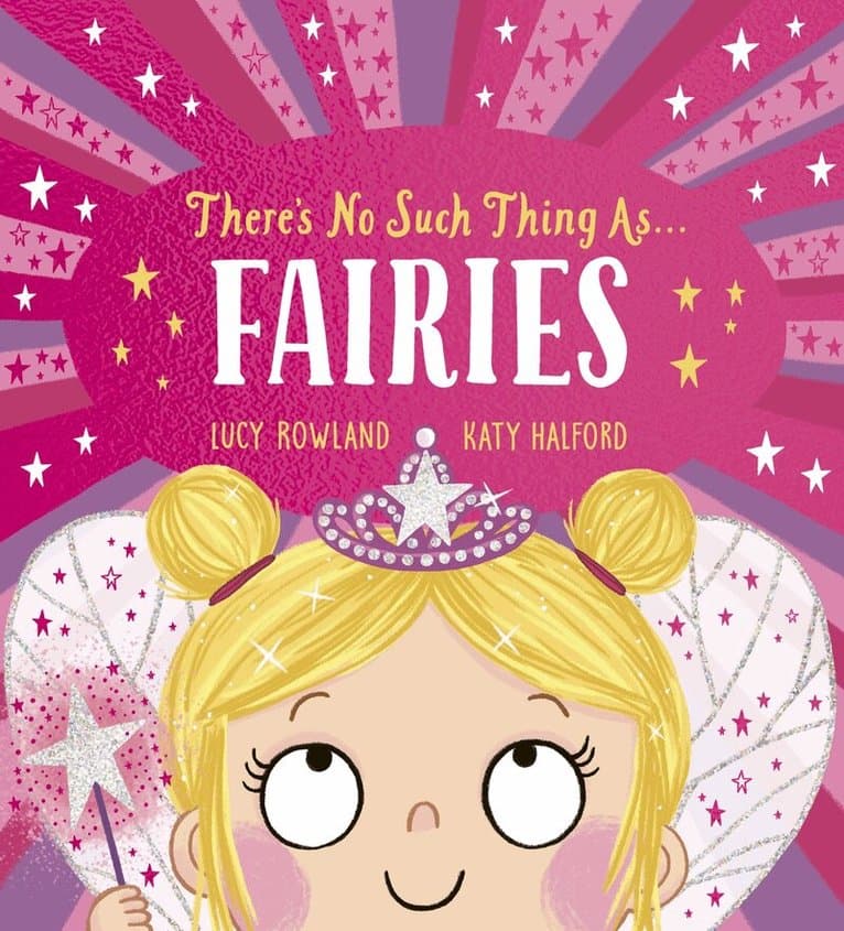 There's No Such Thing as Fairies (PB)