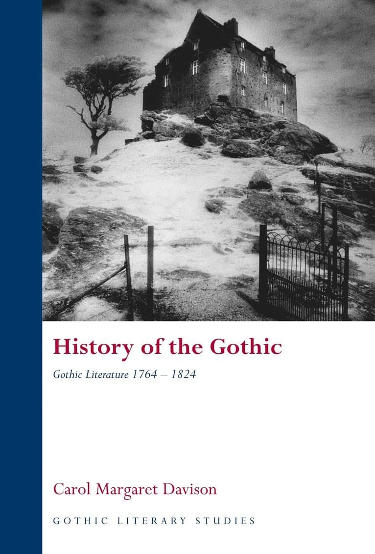 History of the Gothic: Gothic Literature 1764-1824