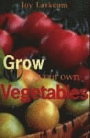 Grow Your Own Vegetables