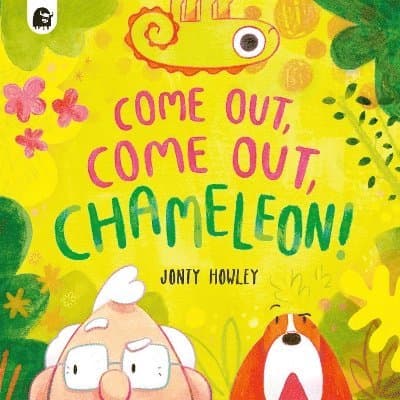 COME OUT, COME OUT, CHAMELEON!