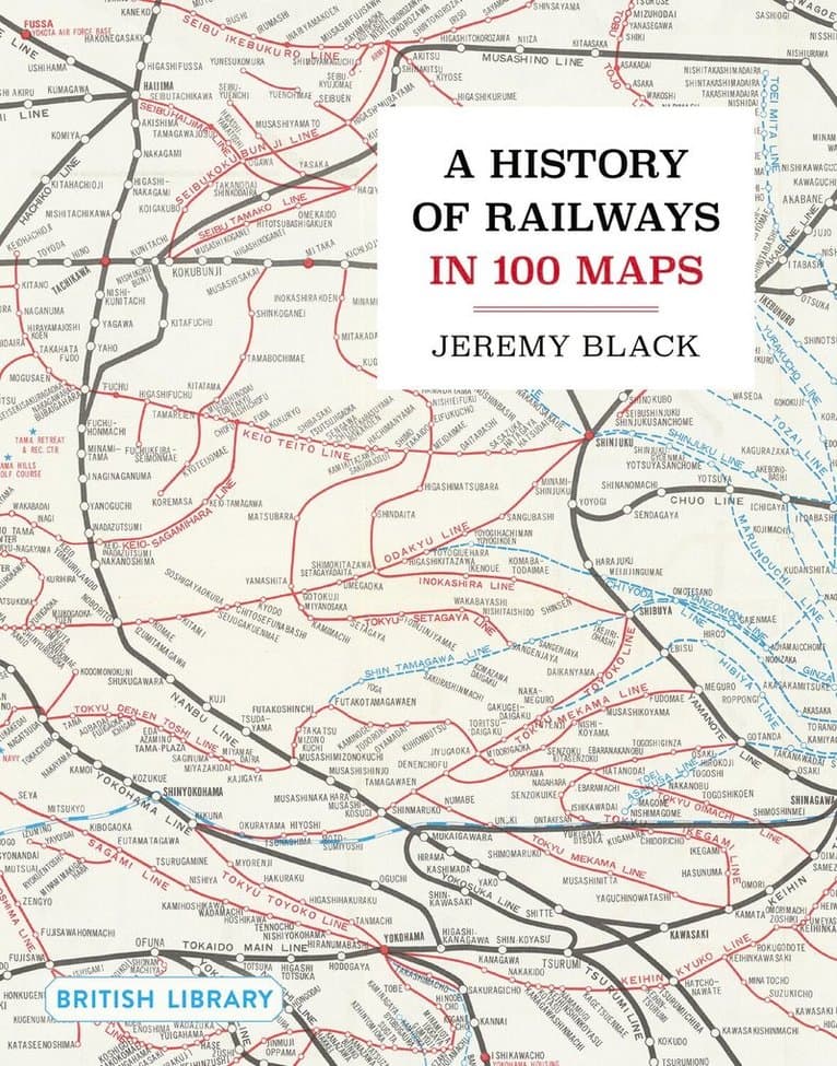 History of Railways in 100 Maps