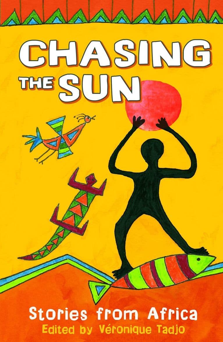 Chasing the Sun: Stories from Africa