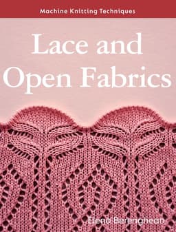 Machine Knitting Techniques: Lace and Open Fabrics