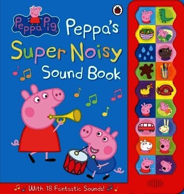 Peppa Pig: Peppa's Super Noisy Sound Book
