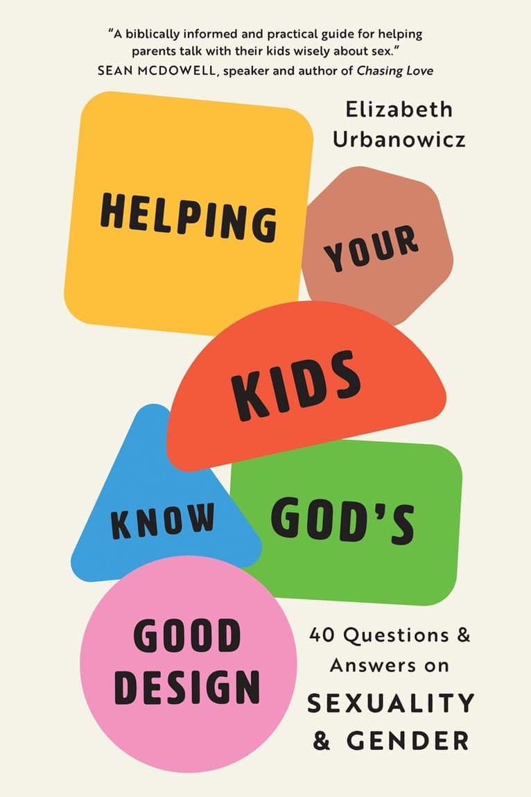 Helping Your Kids Know God's Good Design