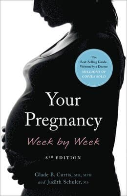 Your Pregnancy Week by Week, 8th Edition