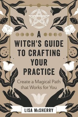 Witch's Guide to Crafting Your Practice