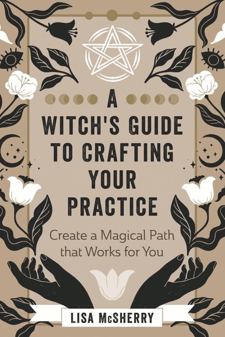 Witch's Guide to Crafting Your Practice