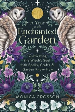 Year in the Enchanted Garden