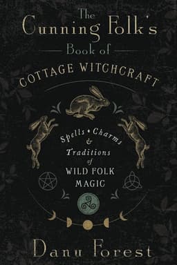 Cunning Folk's Book of Cottage Witchcraft