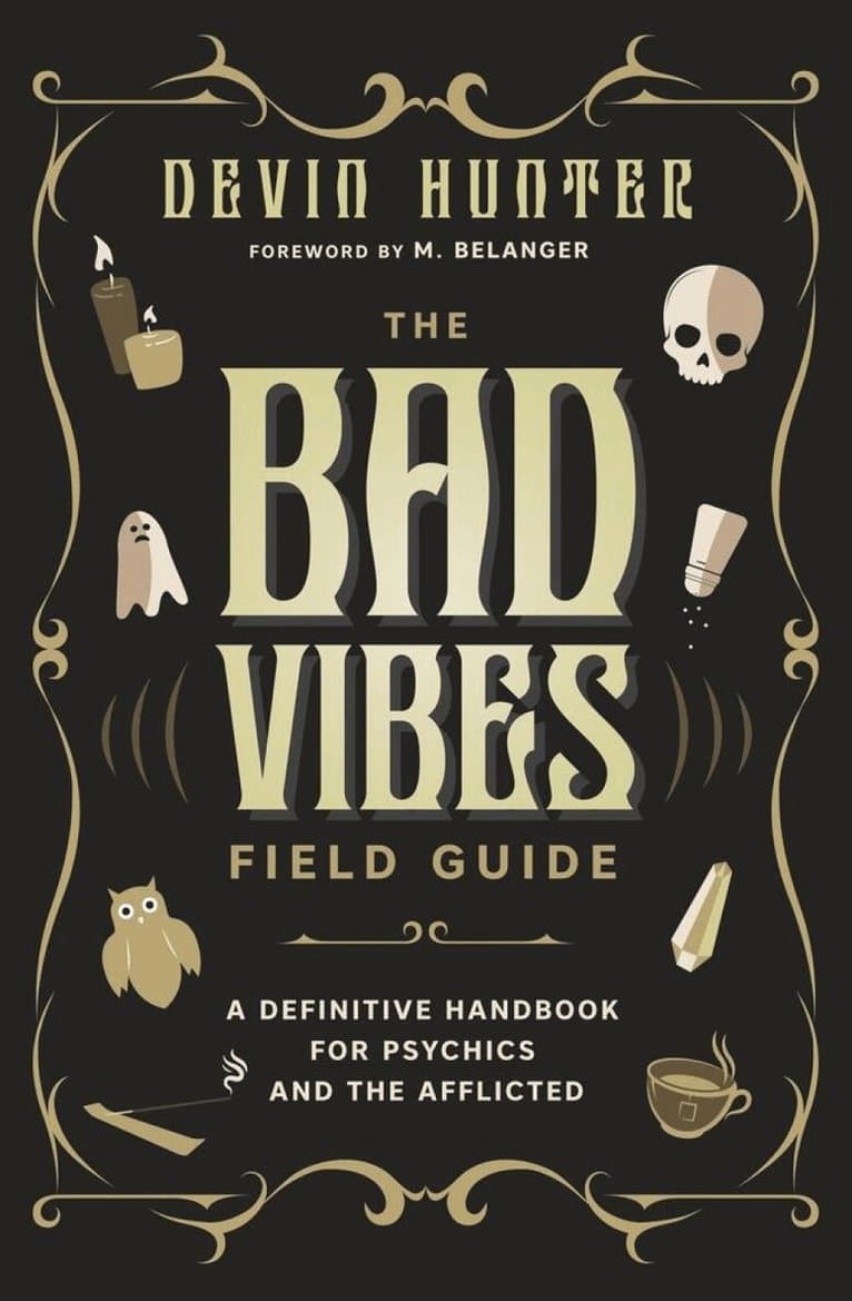 Bad Vibes Field Guide