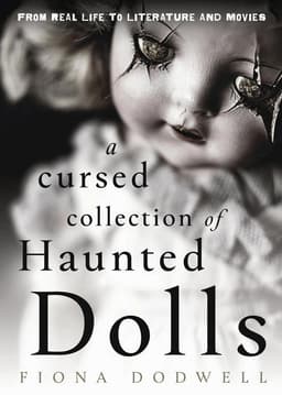 Cursed Collection of Haunted Dolls