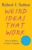 Weird Ideas That Work