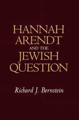 Hannah Arendt and the Jewish Question