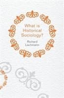 What is Historical Sociology?