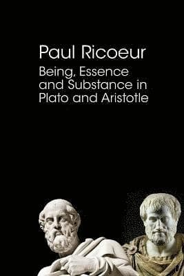 Being, Essence and Substance in Plato and Aristotle