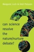 Can Science Resolve the Nature / Nurture Debate?