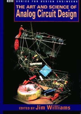 The Art and Science of Analog Circuit Design