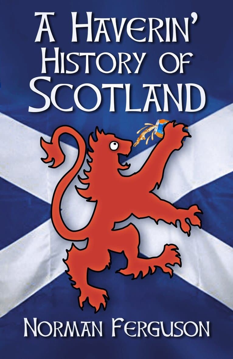 Haverin' History of Scotland