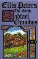 Sixth Cadfael Omnibus