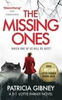 Missing Ones: An absolutely gripping thriller with a jaw-dropping twist