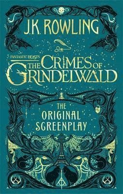 Fantastic Beasts: The Crimes of Grindelwald – The Original Screenplay