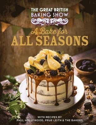 The Great British Baking Show: A Bake for All Seasons