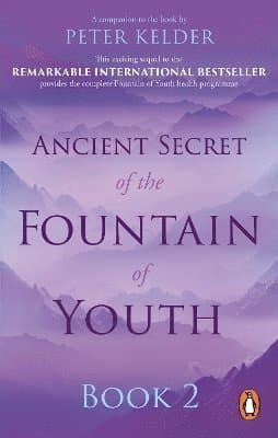 Ancient Secret of the Fountain of Youth Book 2