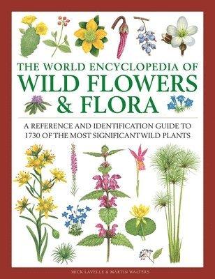 Wild Flowers & Flora, The World Encyclopedia of