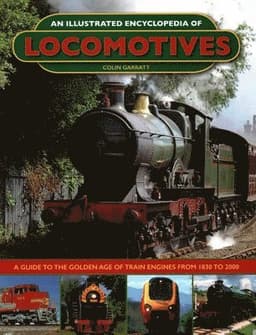Illustrated Encyclopedia of Locomotives