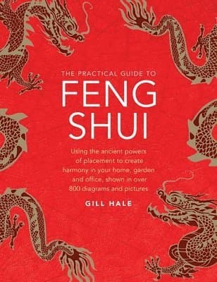 Feng Shui, The Practical Guide to
