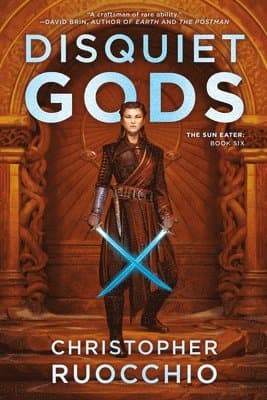 Disquiet Gods: The Sun Eater: Book Six