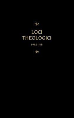 Chemnitz's Works, Volume 8 (Loci Theologici II-III)