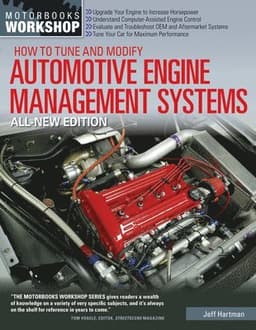 How to Tune and Modify Automotive Engine Management Systems - All New Edition: Upgrade Your Engine to Increase Horsepowe
