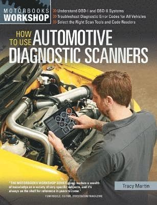 How to Use Automotive Diagnostic Scanners: - Understand Obd-I and Obd-II Systems - Troubleshoot Diagnostic Error Codes for All Vehicles - Select the R