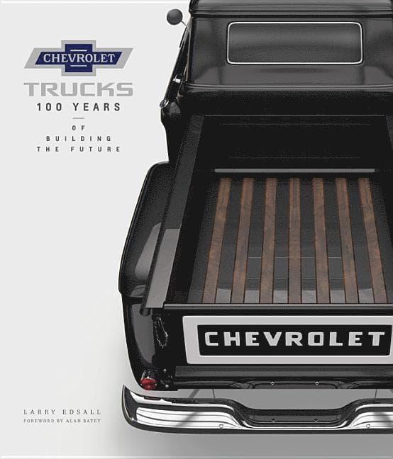 Chevrolet trucks - 100 years of building the future