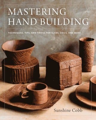 Mastering Hand Building