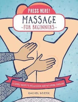 Press Here! Massage for Beginners