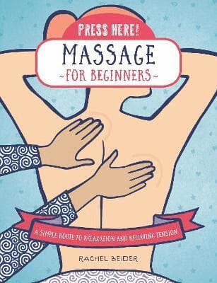 Press Here! Massage for Beginners