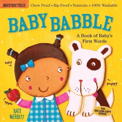 Indestructibles: Baby Babble: A Book of Baby's First Words