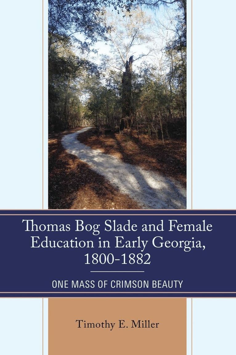 Thomas Bog Slade and Female Education in Early Georgia, 1800-1882