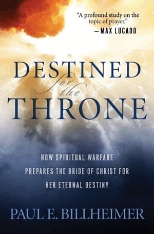 Destined for the Throne – How Spiritual Warfare Prepares the Bride of Christ for Her Eternal Destiny