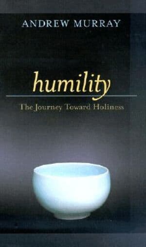 Humility – The Journey Toward Holiness