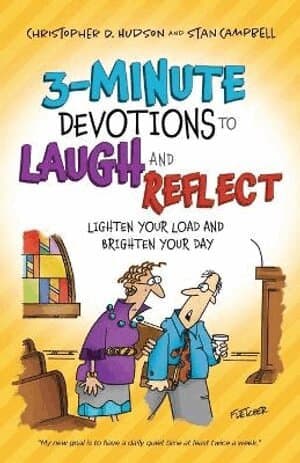 3–Minute Devotions to Laugh and Reflect – Lighten Your Load and Brighten Your Day