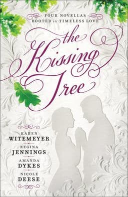Kissing Tree – Four Novellas Rooted in Timeless Love